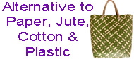Alternative to Paper, Jute, Cotton & Plastic